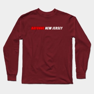 Bayonne New Jersey Long Sleeve T-Shirt